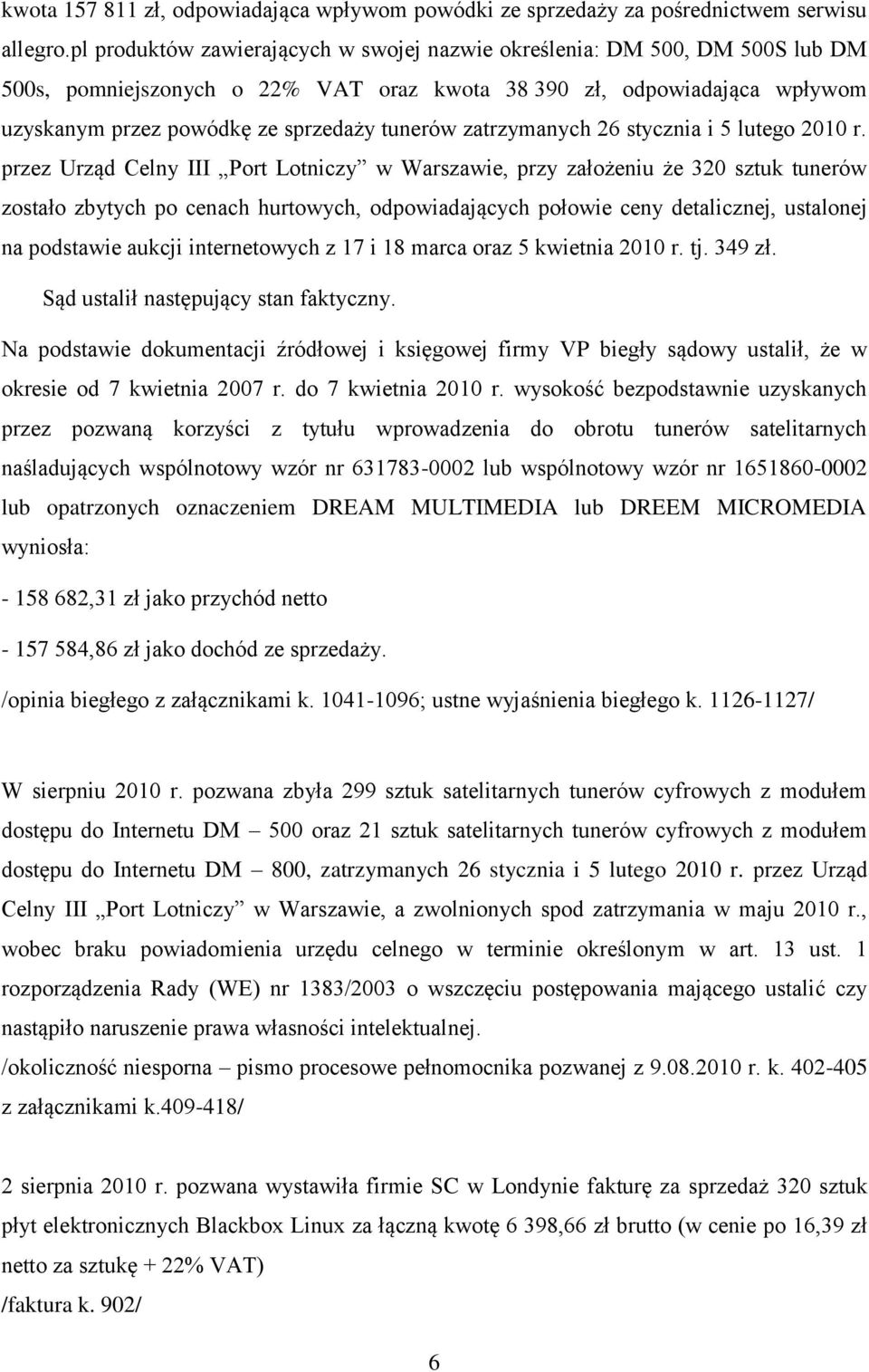 zatrzymanych 26 stycznia i 5 lutego 2010 r.