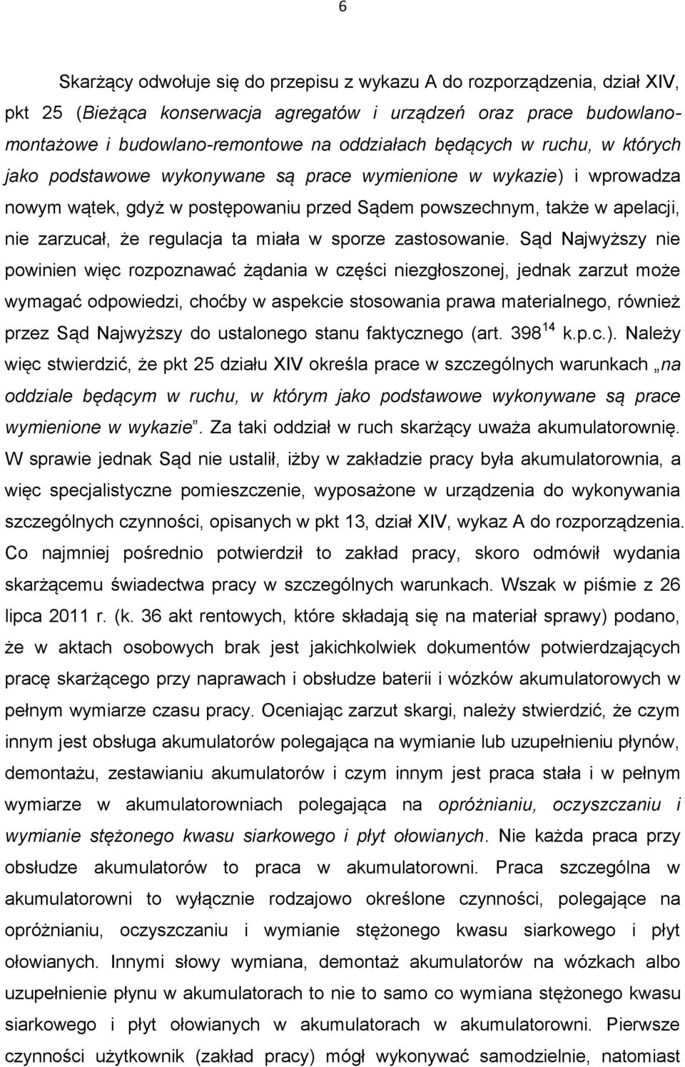 regulacja ta miała w sporze zastosowanie.