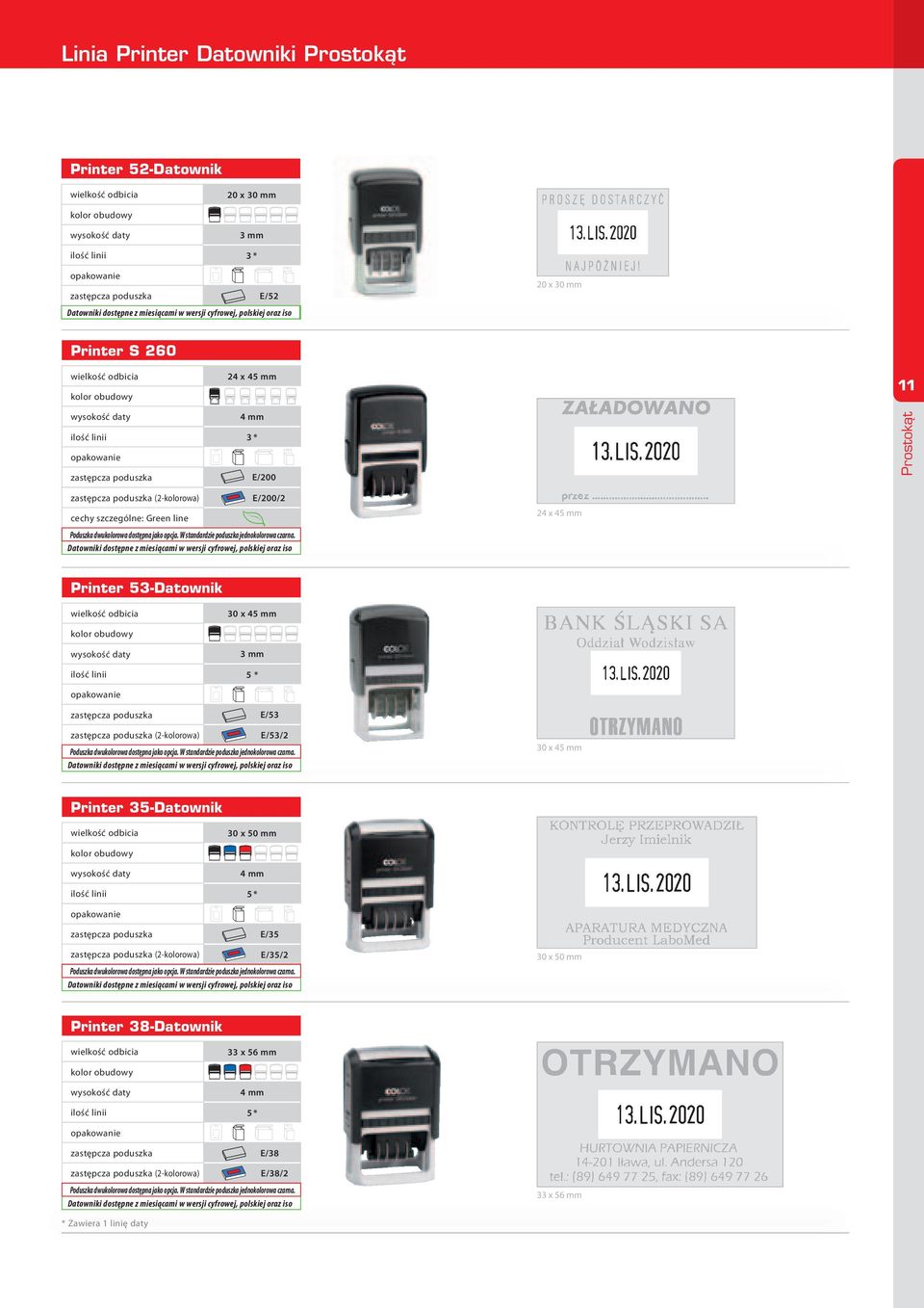 45 mm 3 mm ilość linii 5 * A E/53 (2-kolorowa) E/53/2 30 x 45 mm Printer 35-Datownik 30 x 50 mm ilość linii 5 * A E/35