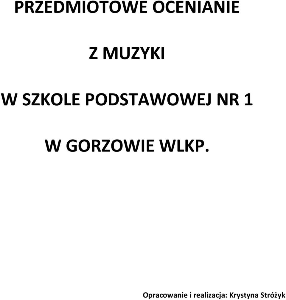 NR 1 W GORZOWIE WLKP.