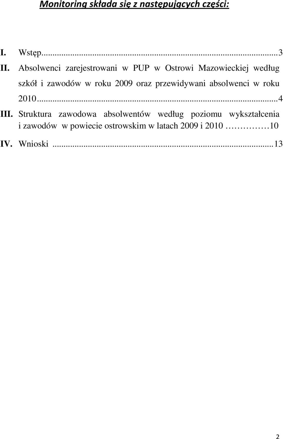 przewidywani w roku 2010... 4 III.