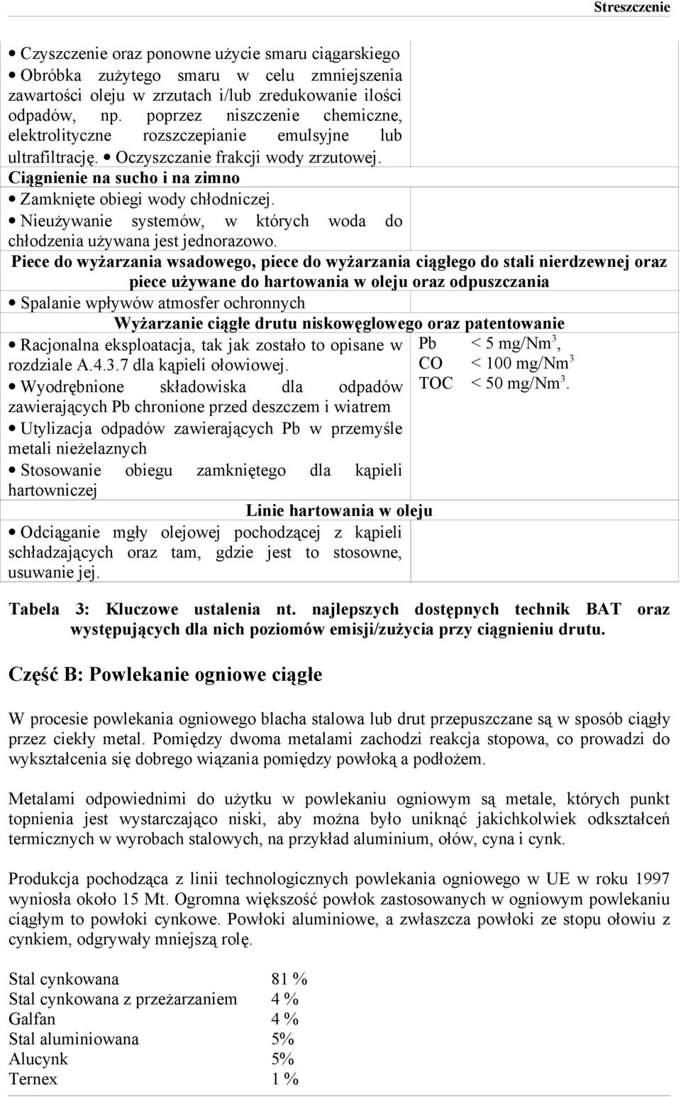 Nieużywanie systemów, w których woda do chłodzenia używana jest jednorazowo.