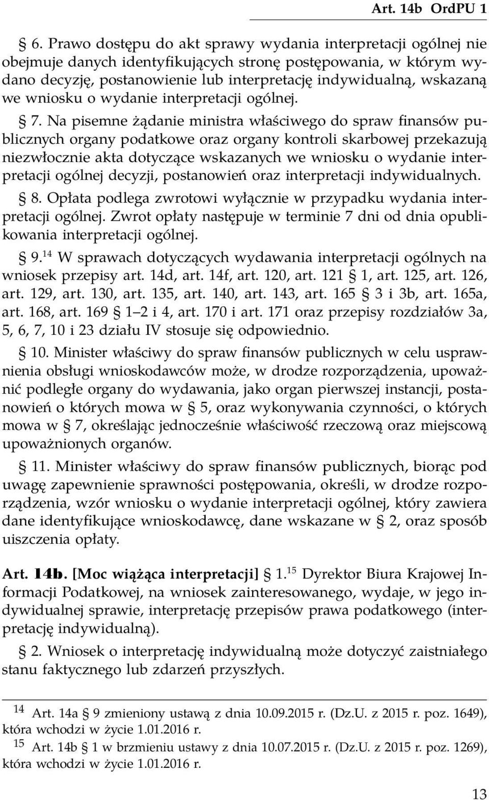 wniosku o wydanie interpretacji ogólnej. 7.