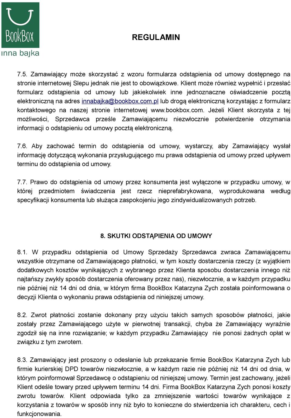 pl lub drogą elektroniczną korzystając z formularz kontaktowego na naszej stronie internetowej www.bookbox.com.