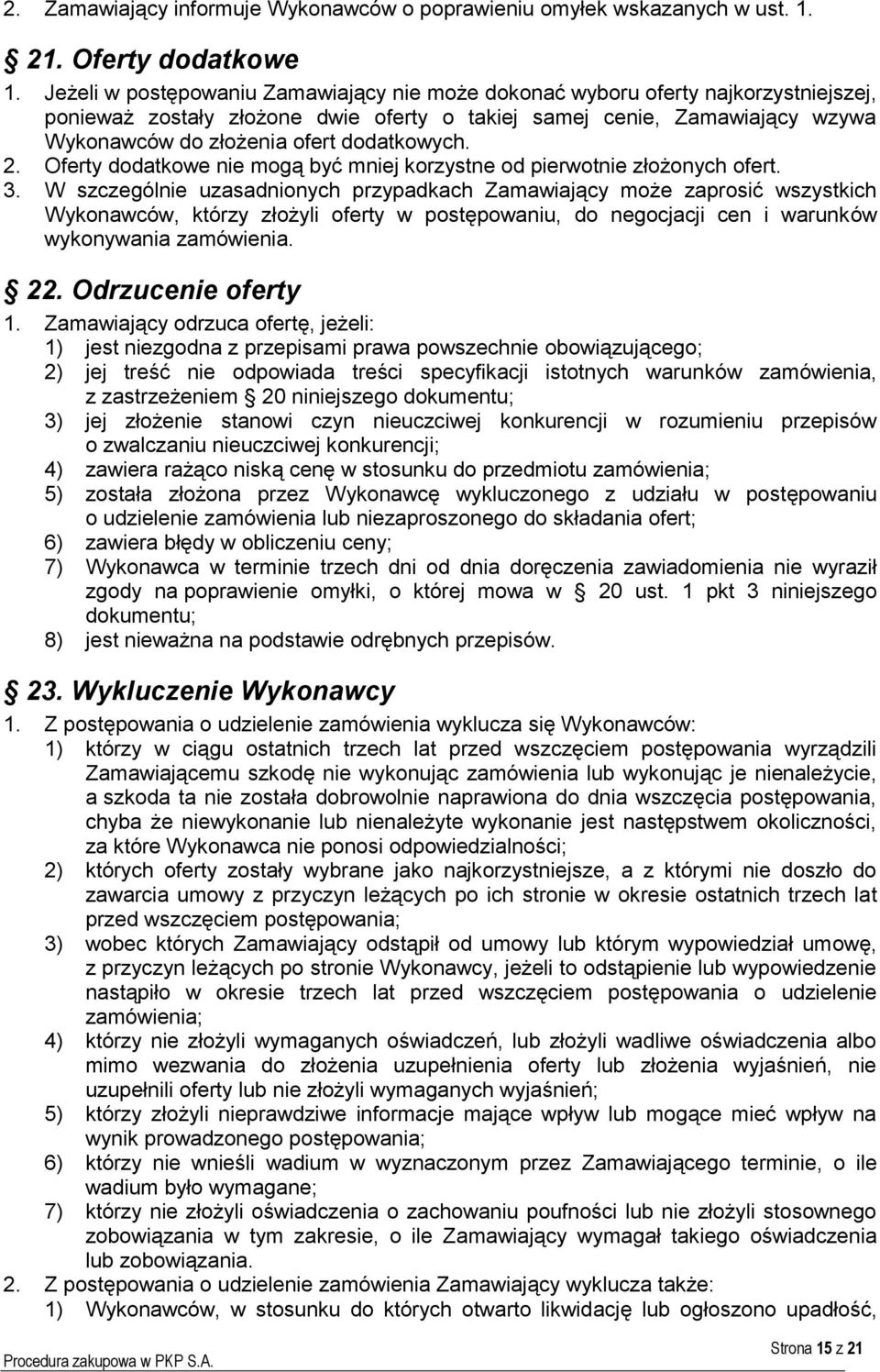 dodatkowych. 2. Oferty dodatkowe nie mogą być mniej korzystne od pierwotnie złożonych ofert. 3.