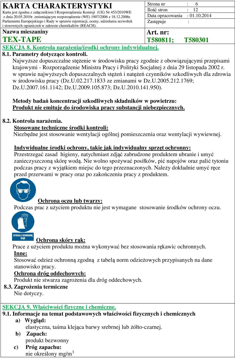 w sprawie najwyższych dopuszczalnych stężeń i natężeń czynników szkodliwych dla zdrowia w środowisku pracy (Dz.U.02.217.1833 ze zmianami w Dz.U.2005.212.1769; Dz.U.2007.161.1142; Dz.U.2009.105.