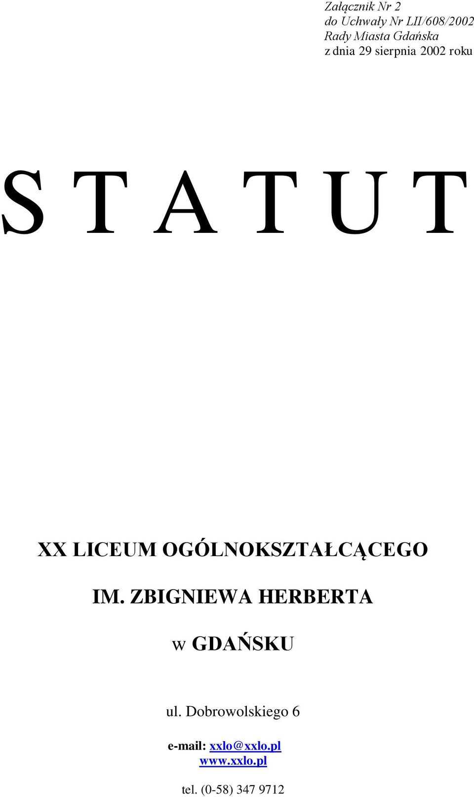 OGÓLNOKSZTAŁCĄCEGO IM. ZBIGNIEWA HERBERTA w GDAŃSKU ul.