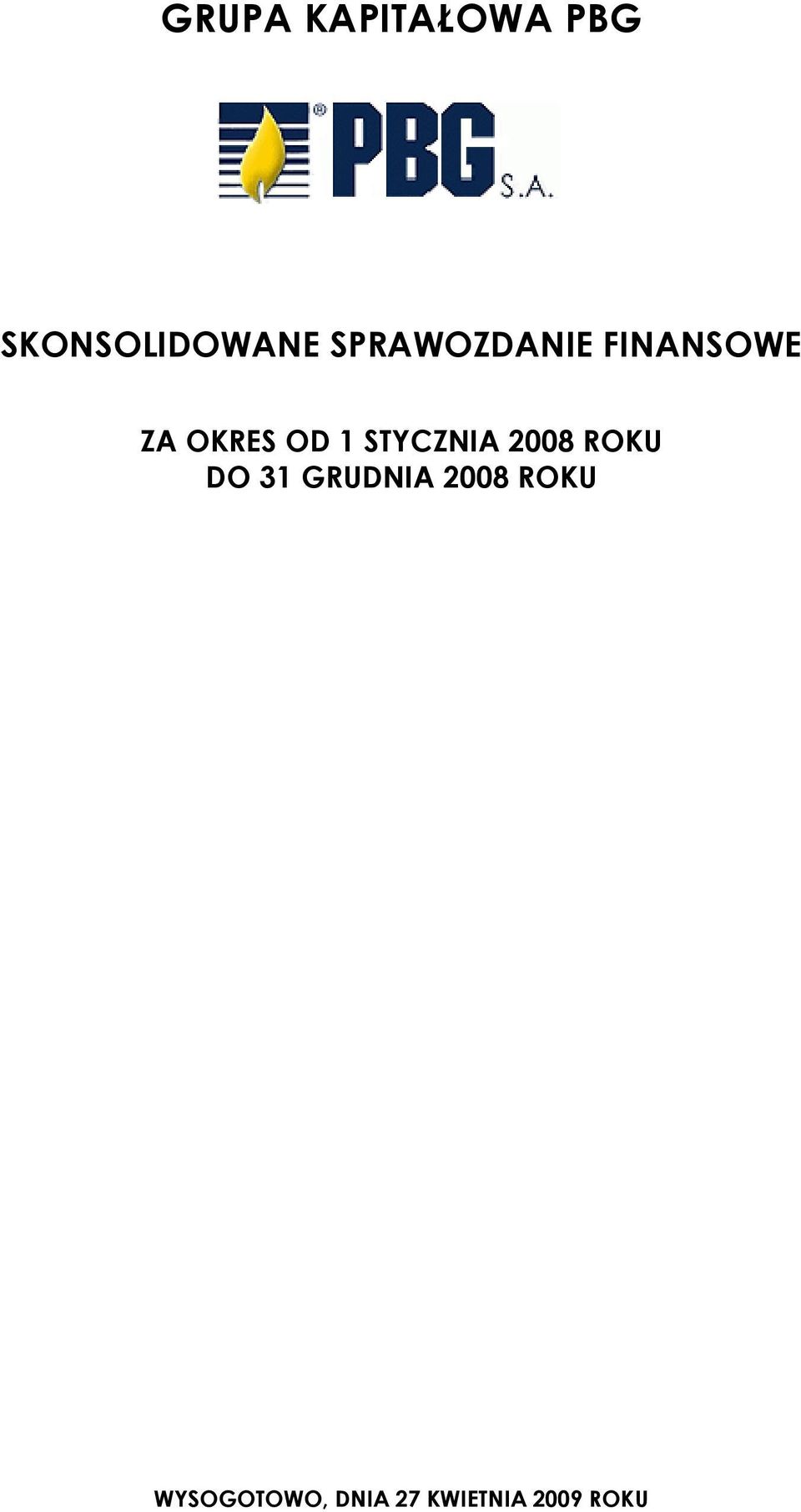 STYCZNIA 2008 ROKU DO 31 GRUDNIA 2008