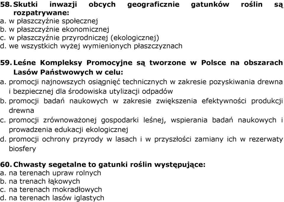 promocji najnowszych osiągnięć technicznych w zakresie pozyskiwania drewna i bezpiecznej dla środowiska utylizacji odpadów b.