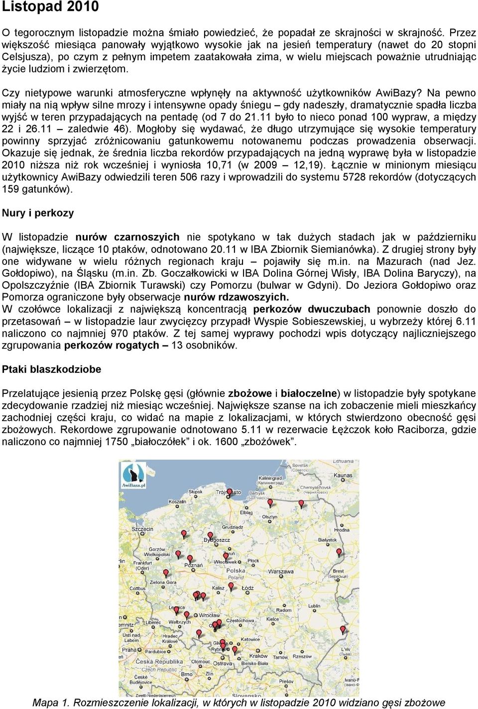 ludziom i zwierzętom. Czy nietypowe warunki atmosferyczne wpłynęły na aktywność użytkowników AwiBazy?