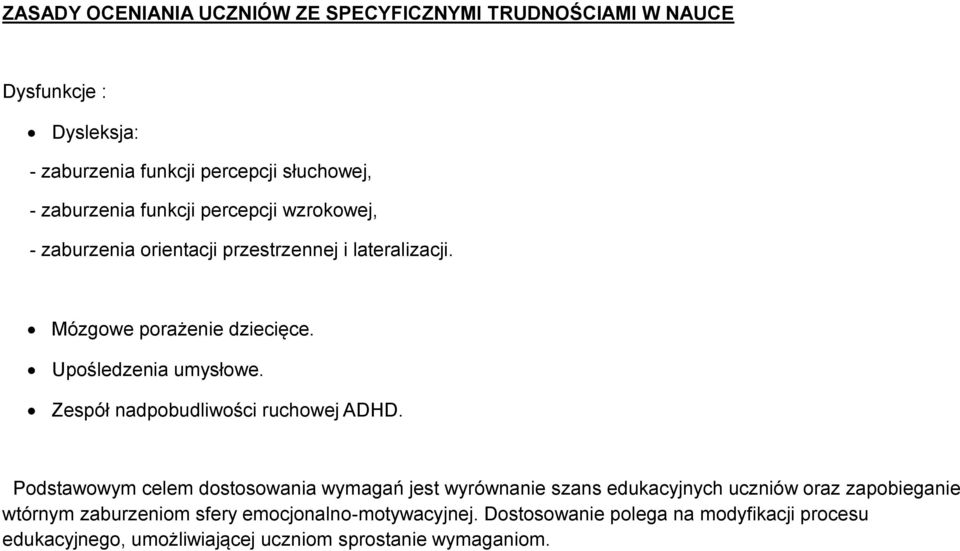 Zespół nadpobudliwości ruchowej ADHD.