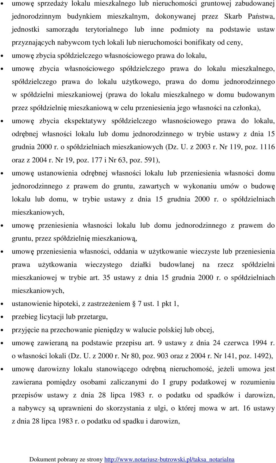 prawa do lokalu mieszkalnego, spółdzielczego prawa do lokalu użytkowego, prawa do domu jednorodzinnego w spółdzielni mieszkaniowej (prawa do lokalu mieszkalnego w domu budowanym przez spółdzielnię