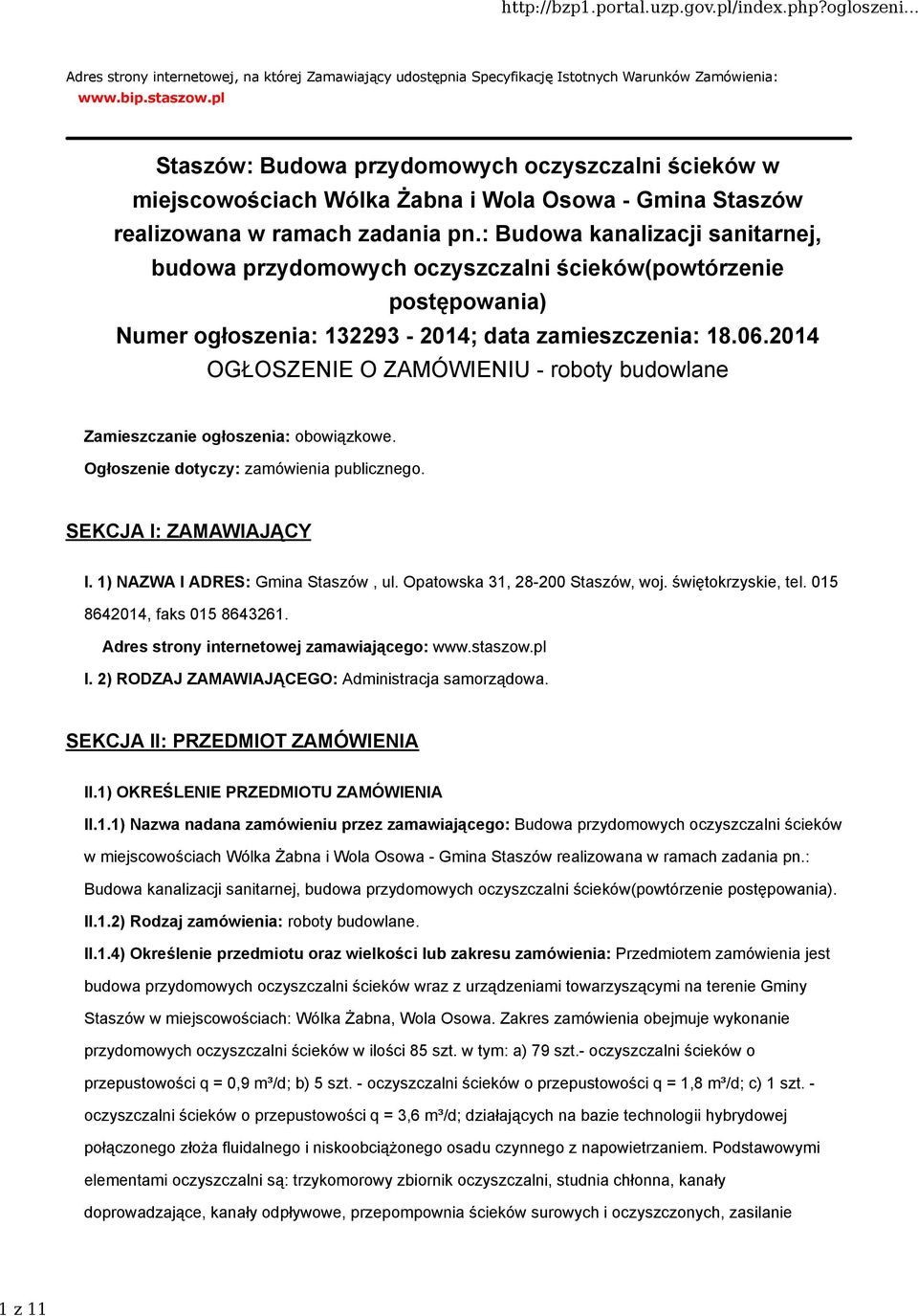 : Budowa kanalizacji sanitarnej, budowa przydomowych oczyszczalni ścieków(powtórzenie postępowania) Numer ogłoszenia: 132293-2014; data zamieszczenia: 18.06.