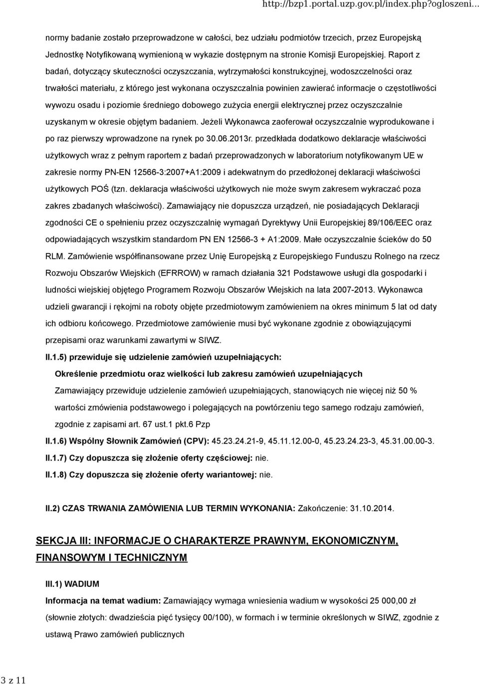 częstotliwości wywozu osadu i poziomie średniego dobowego zużycia energii elektrycznej przez oczyszczalnie uzyskanym w okresie objętym badaniem.