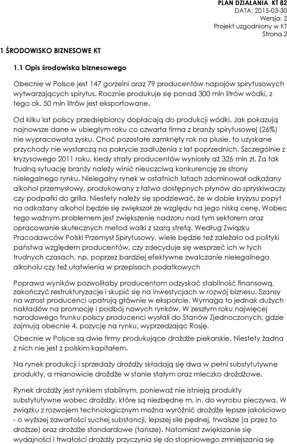 Jak pokazują najnowsze dane w ubiegłym roku co czwarta firma z branży spirytusowej (26%) nie wypracowała zysku.