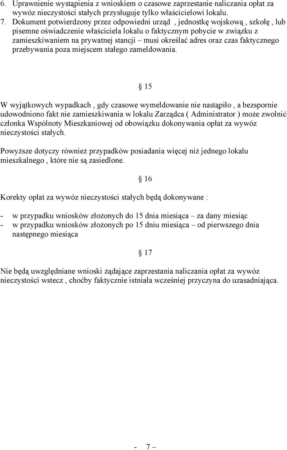 określać adres oraz czas faktycznego przebywania poza miejscem stałego zameldowania.