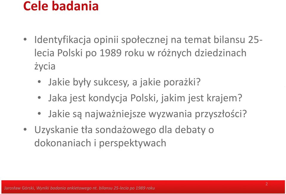 Jaka jest kondycja Polski, jakim jest krajem?