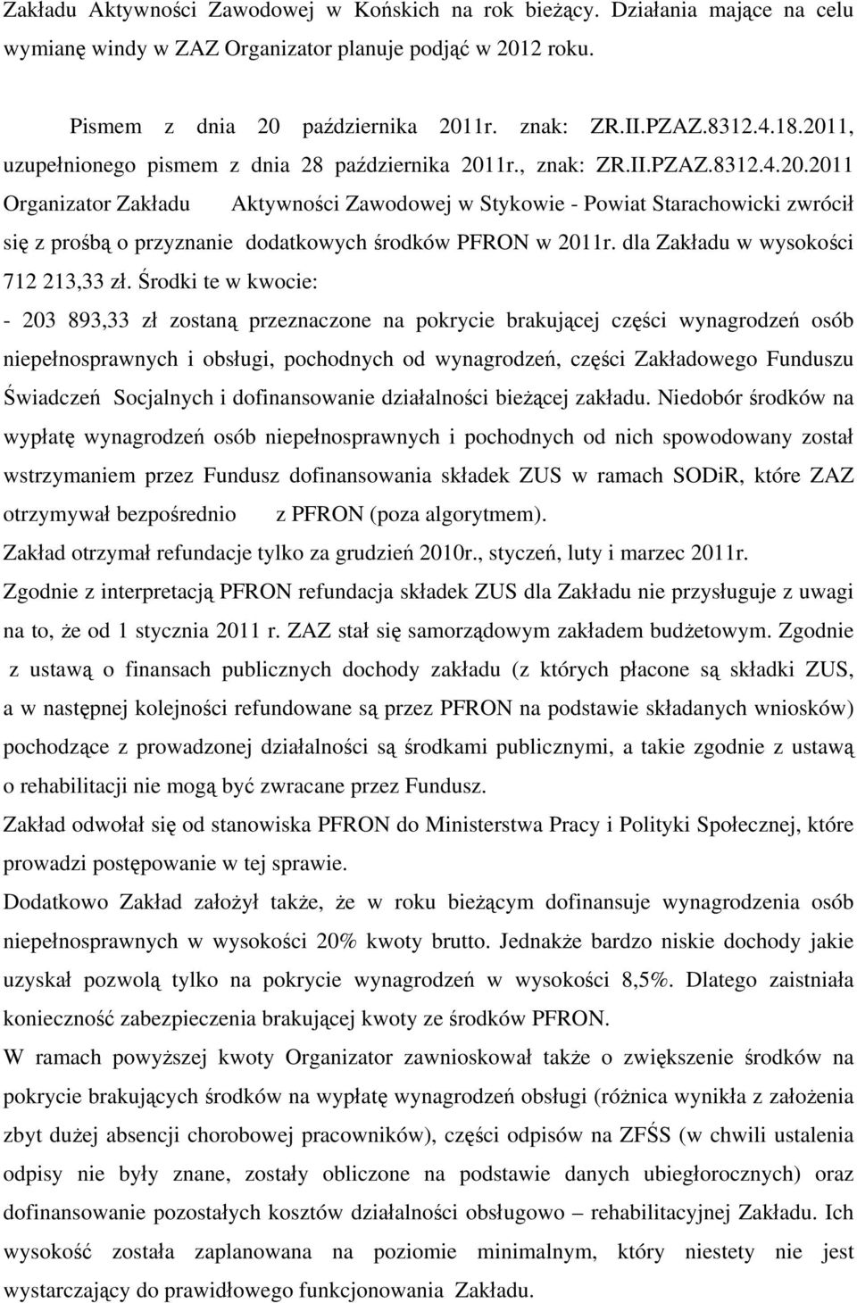 dla Zakładu w wysokości 712 213,33 zł.