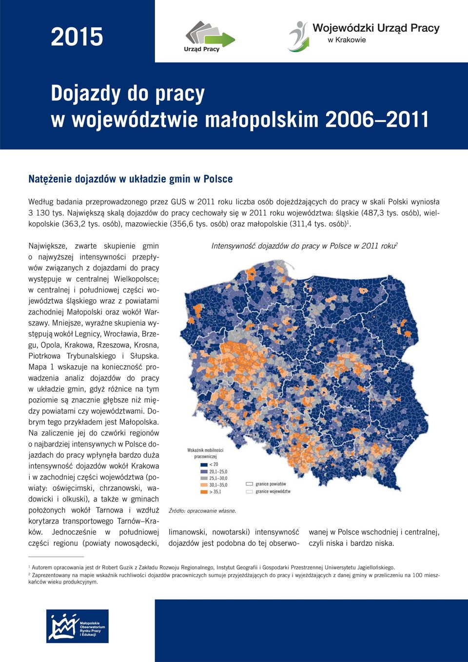 osób) oraz małopolskie (311,4 tys. osób) 1.