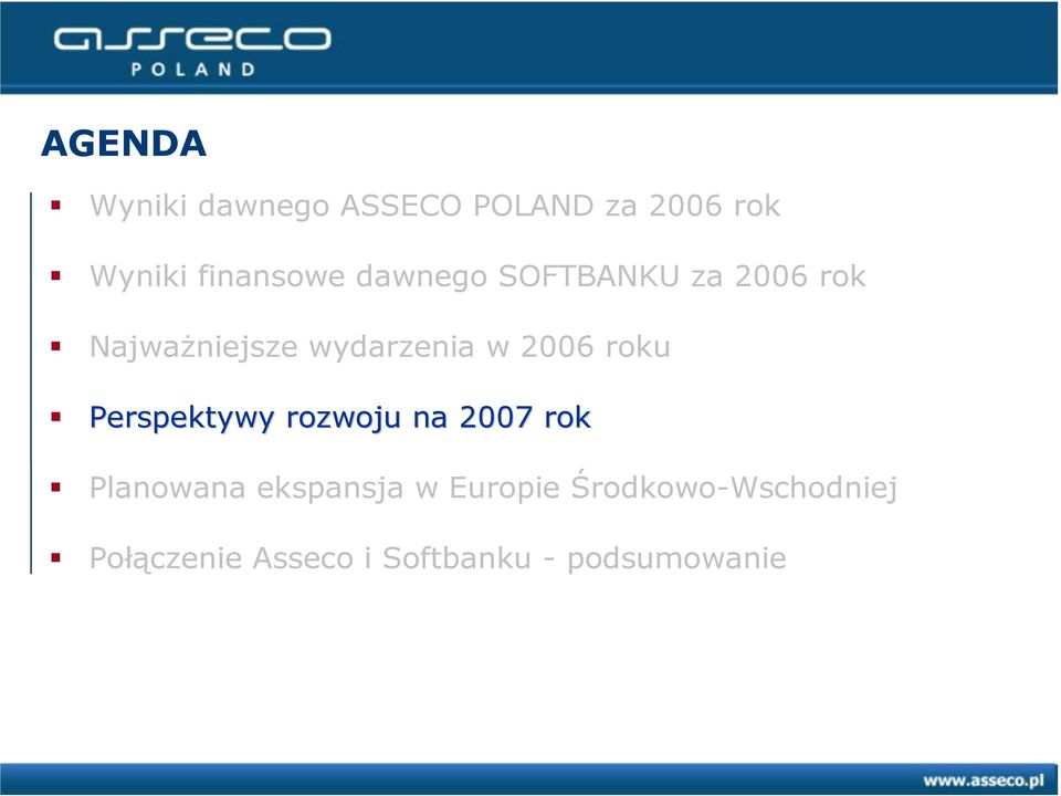 roku Perspektywy rozwoju na 2007 rok Planowana ekspansja w