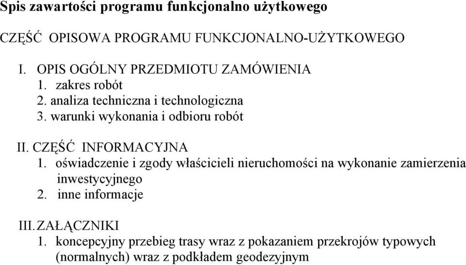 warunki wykonania i odbioru robót II. CZĘŚĆ INFORMACYJNA 1.