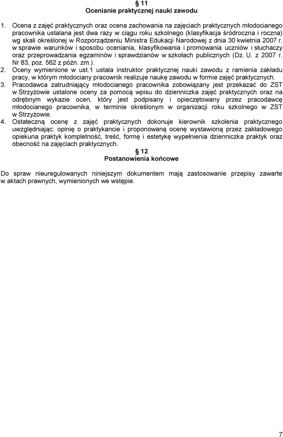 w Rozporządzeniu Ministra Edukacji Narodowej z dnia 30 kwietnia 2007 r.