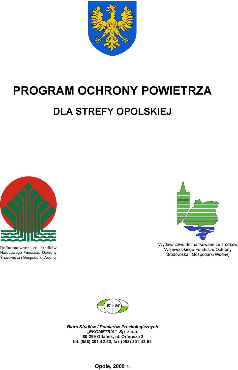 Biuro Studiów i Pomiarów Proekologicznych EKOMETRIA Sp. z o.o. 80-299 Gdańsk, ul.