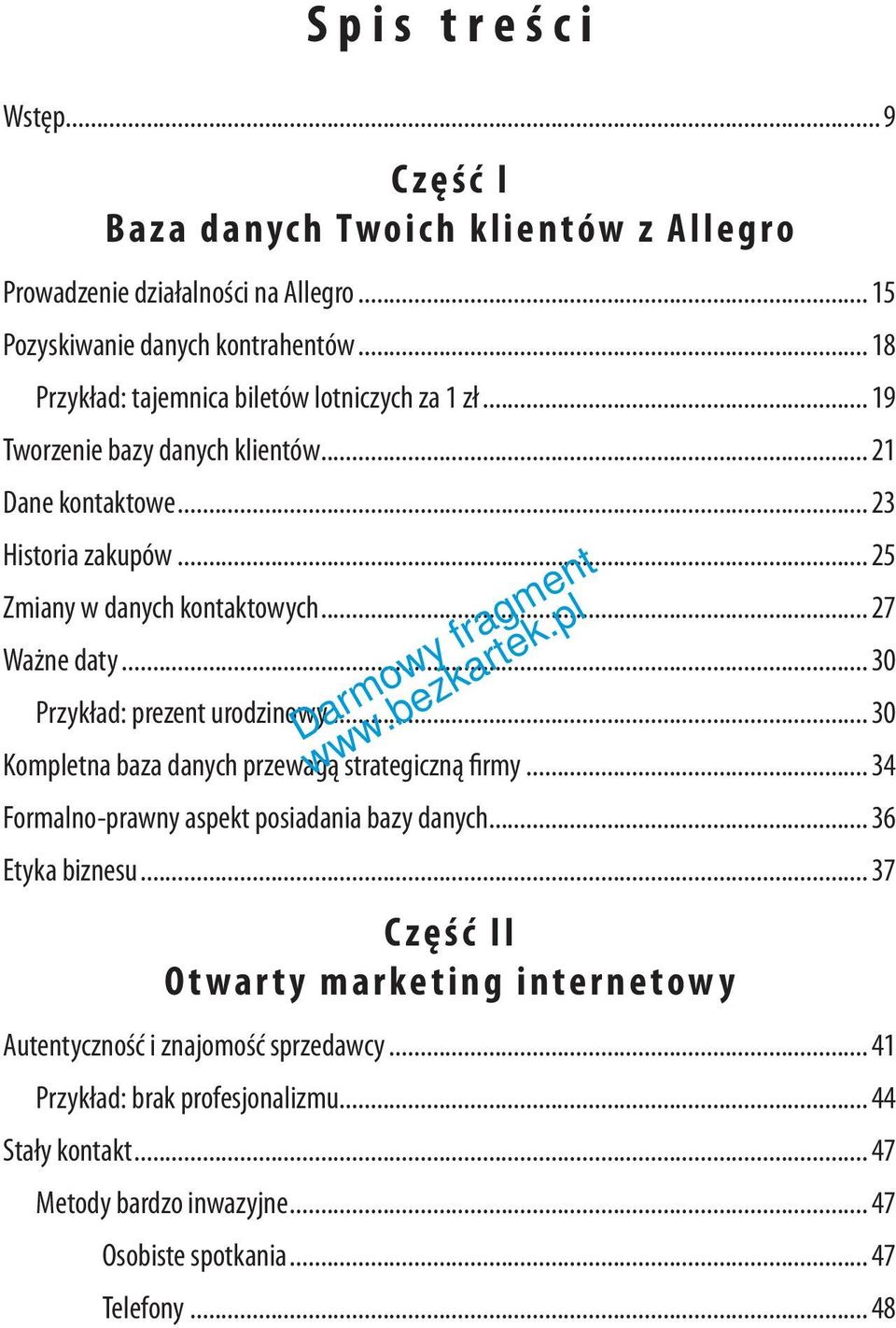 .. 27 Ważne daty... 30 Przykład: prezent urodzinowy... 30 Kompletna baza danych przewagą strategiczną firmy... 34 Formalno-prawny aspekt posiadania bazy danych.