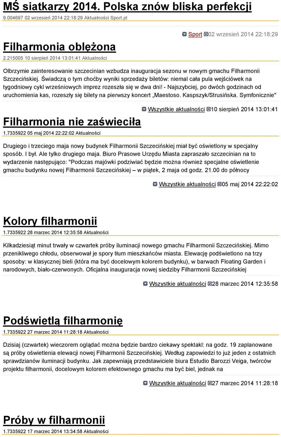 Świadczą o tym choćby wyniki sprzedaży biletów: niemal cała pula wejściówek na tygodniowy cykl wrześniowych imprez rozeszła się w dwa dni!