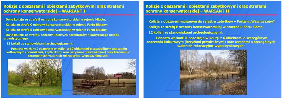 urbanistycznego, 13 kolizji ze stanowiskami archeologicznymi.