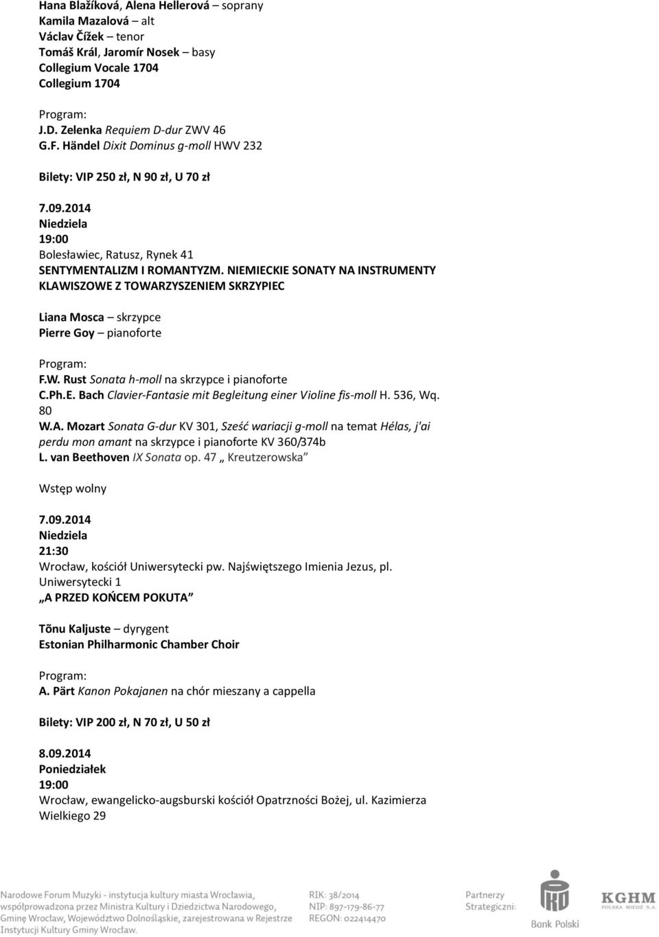 NIEMIECKIE SONATY NA INSTRUMENTY KLAWISZOWE Z TOWARZYSZENIEM SKRZYPIEC Liana Mosca skrzypce Pierre Goy pianoforte F.W. Rust Sonata h-moll na skrzypce i pianoforte C.Ph.E. Bach Clavier-Fantasie mit Begleitung einer Violine fis-moll H.