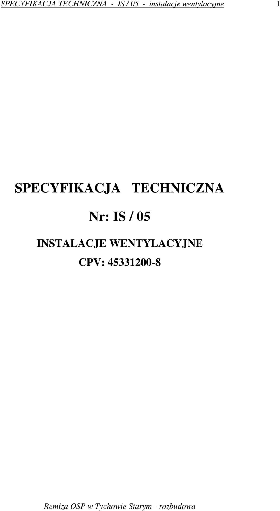 SPECYFIKACJA TECHNICZNA Nr: IS /