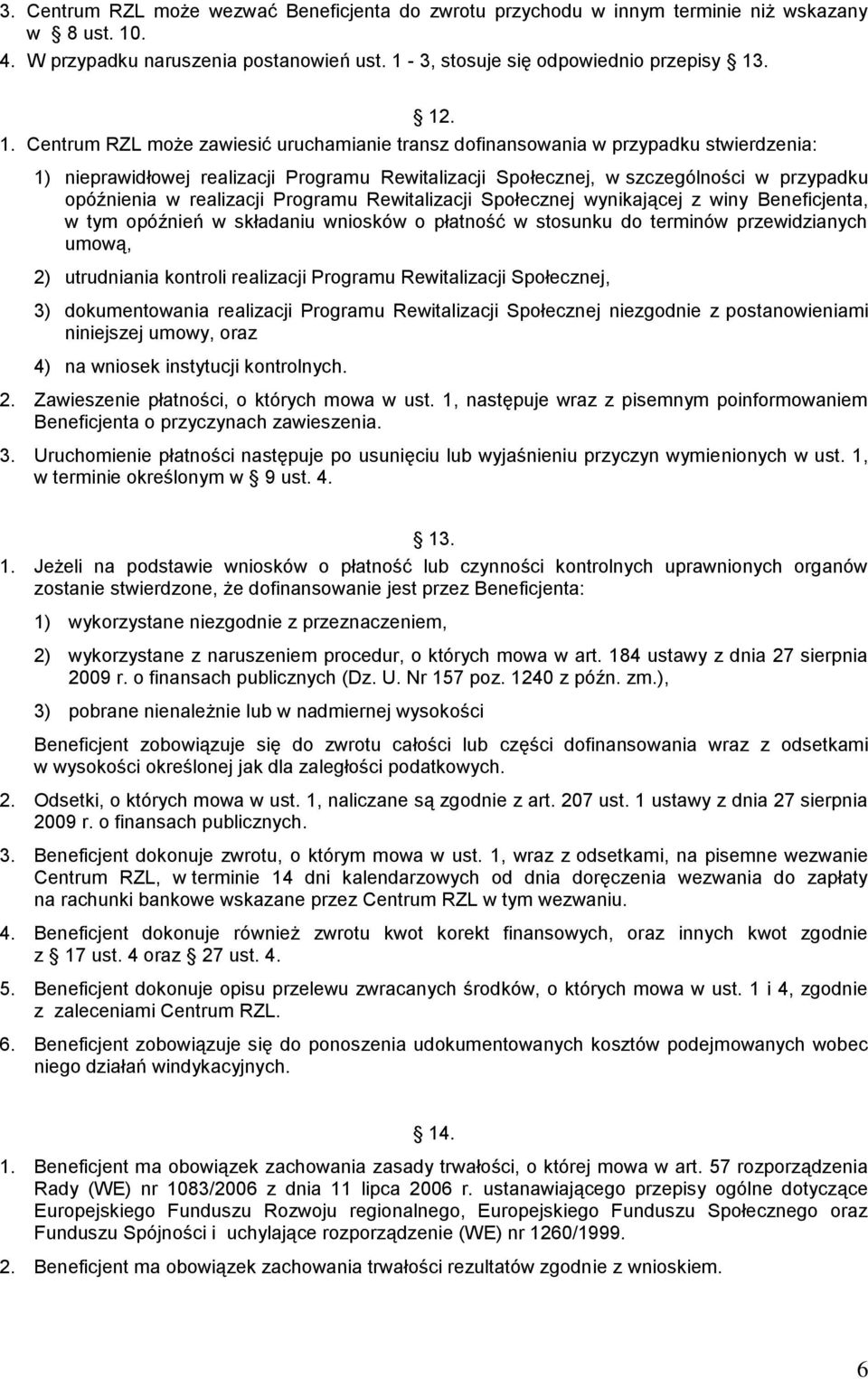 3, stosuje się odpowiednio przepisy 13