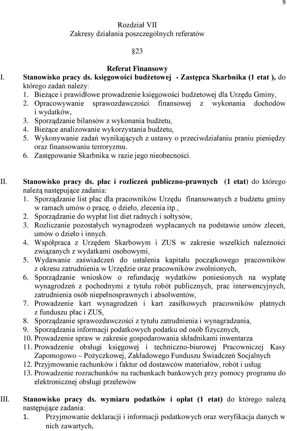 Bieżące analizowanie wykorzystania budżetu, 5. Wykonywanie zadań wynikających z ustawy o przeciwdziałaniu praniu pieniędzy oraz finansowaniu terroryzmu. 6.