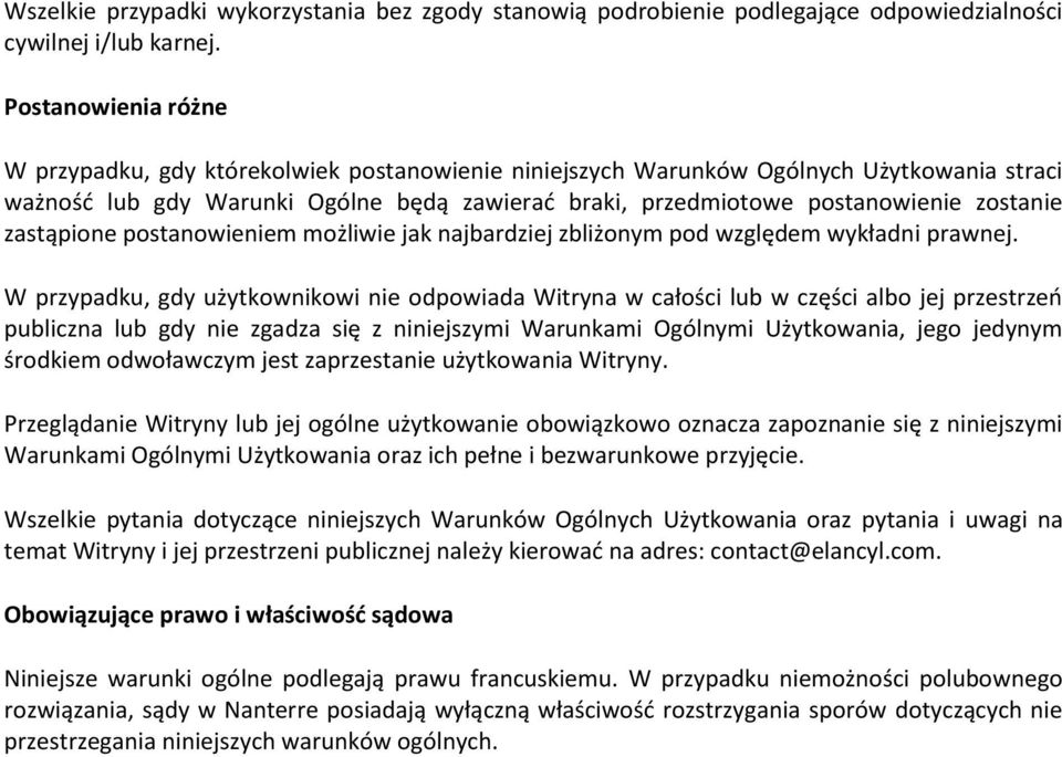 zostanie zastąpione postanowieniem możliwie jak najbardziej zbliżonym pod względem wykładni prawnej.