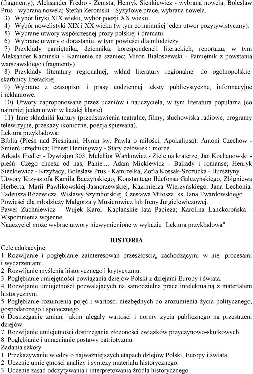 6) Wybrane utwory o dorastaniu, w tym powieści dla młodzieży.