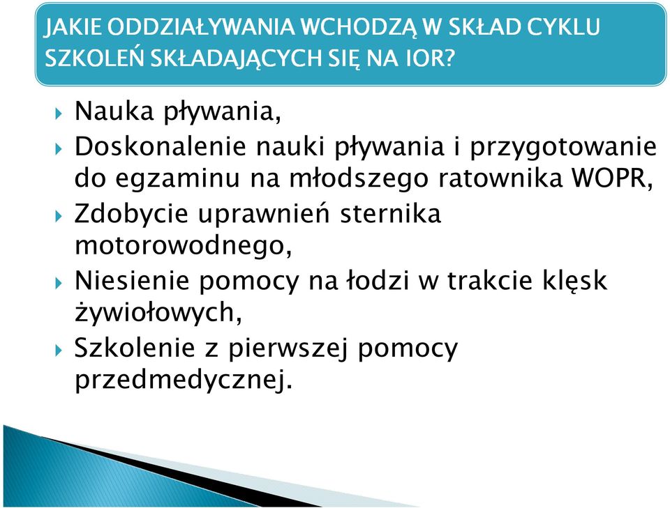 sternika motorowodnego, Niesienie pomocy na łodzi w trakcie