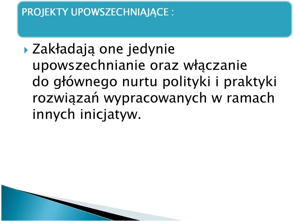 głównego nurtu polityki i praktyki