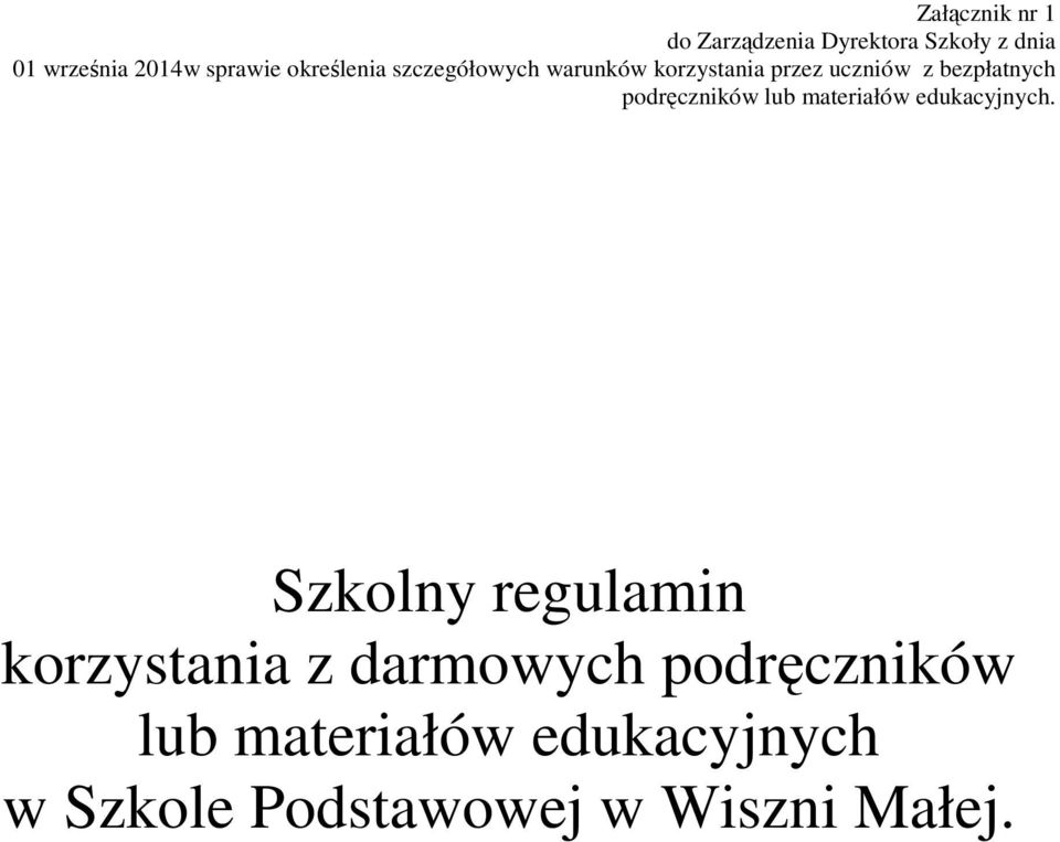 bezpłatnych podręczników lub materiałów edukacyjnych.