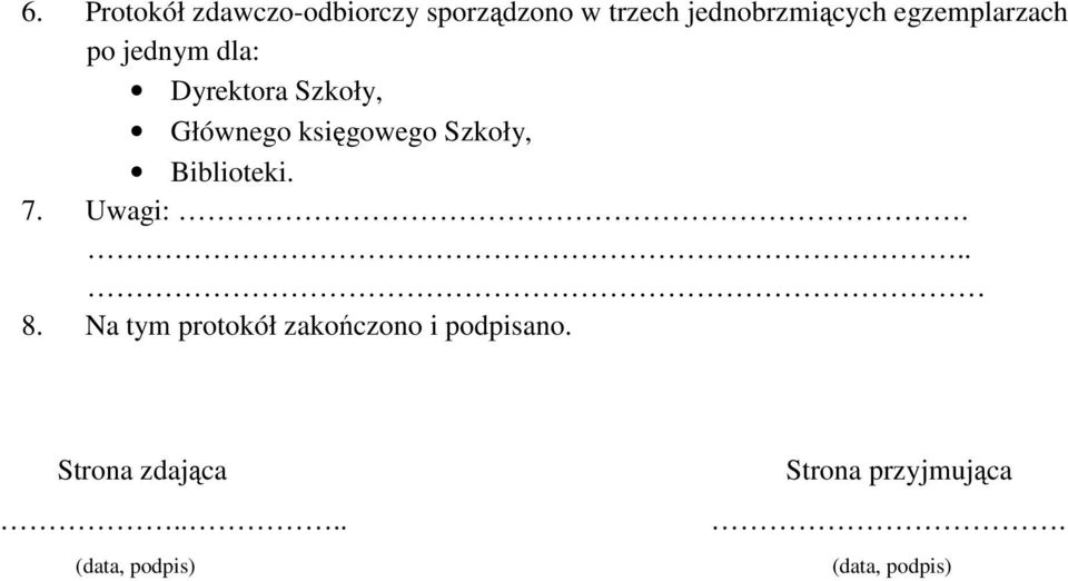 Szkoły, Biblioteki. 7. Uwagi:... 8.