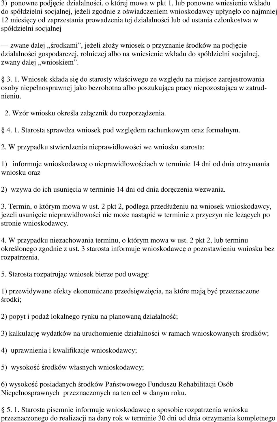 wniesienie wkładu do spółdzielni socjalnej, zwany dalej wnioskiem. 3. 1.