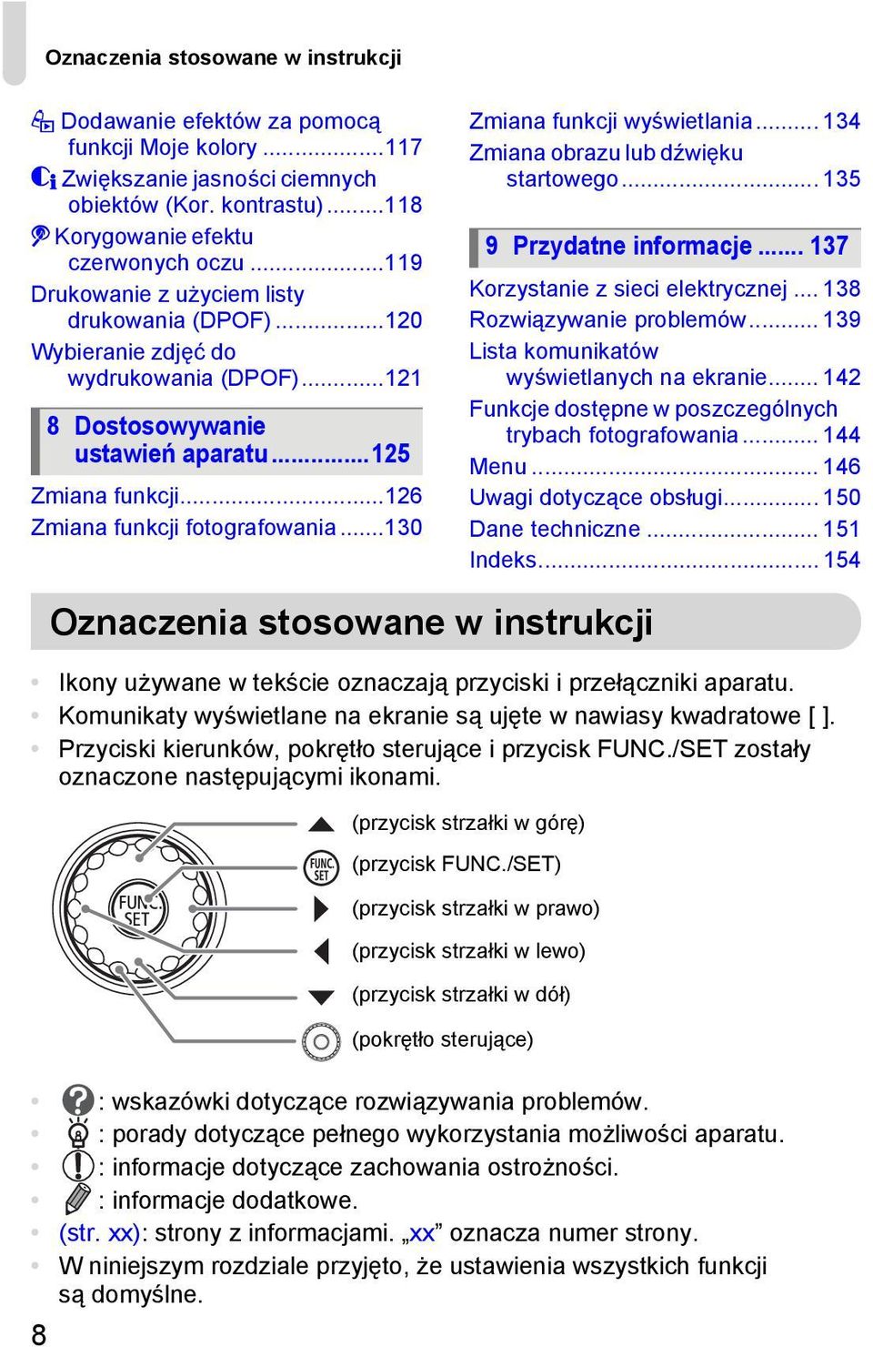 ..130 Zmiana funkcji wyświetlania... 134 Zmiana obrazu lub dźwięku startowego... 135 9 Przydatne informacje... 137 Korzystanie z sieci elektrycznej... 138 Rozwiązywanie problemów.