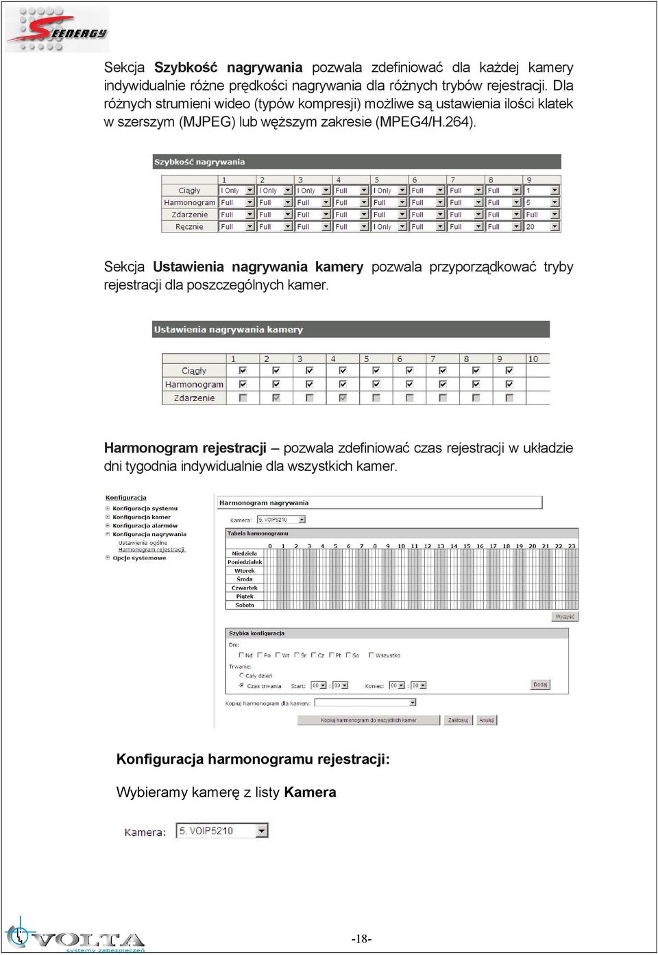 Sekcja Ustawienia nagrywania kamery pozwala przyporządkować tryby rejestracji dla poszczególnych kamer.