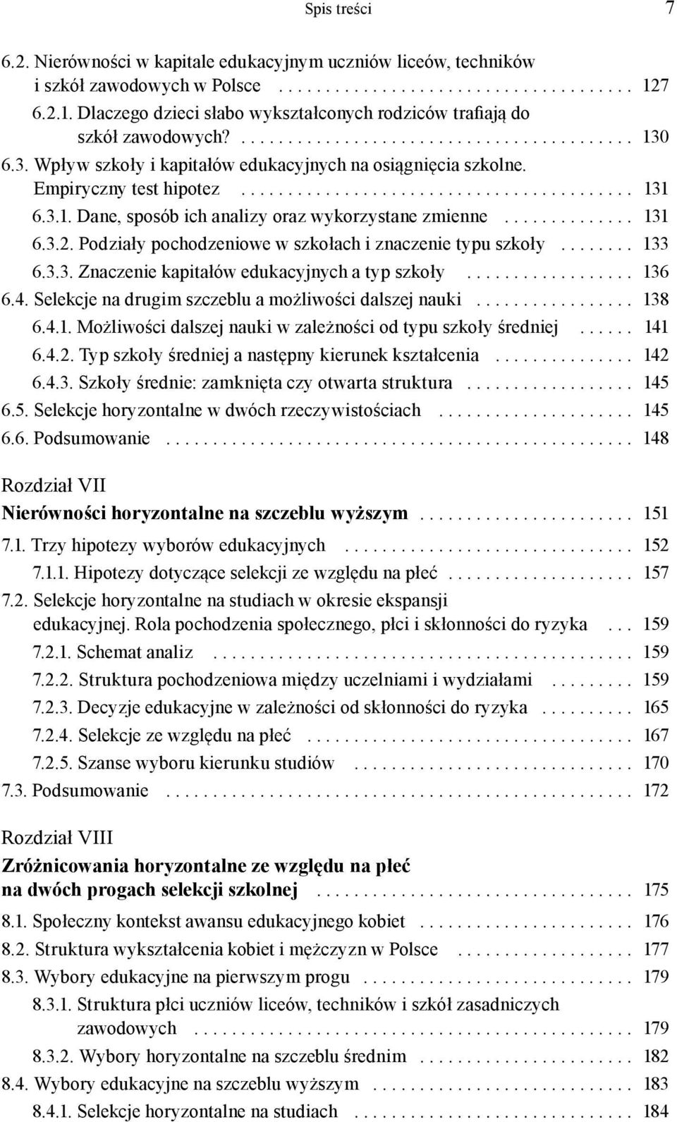 Empiryczny test hipotez.......................................... 131 6.3.1. Dane, sposób ich analizy oraz wykorzystane zmienne.............. 131 6.3.2.