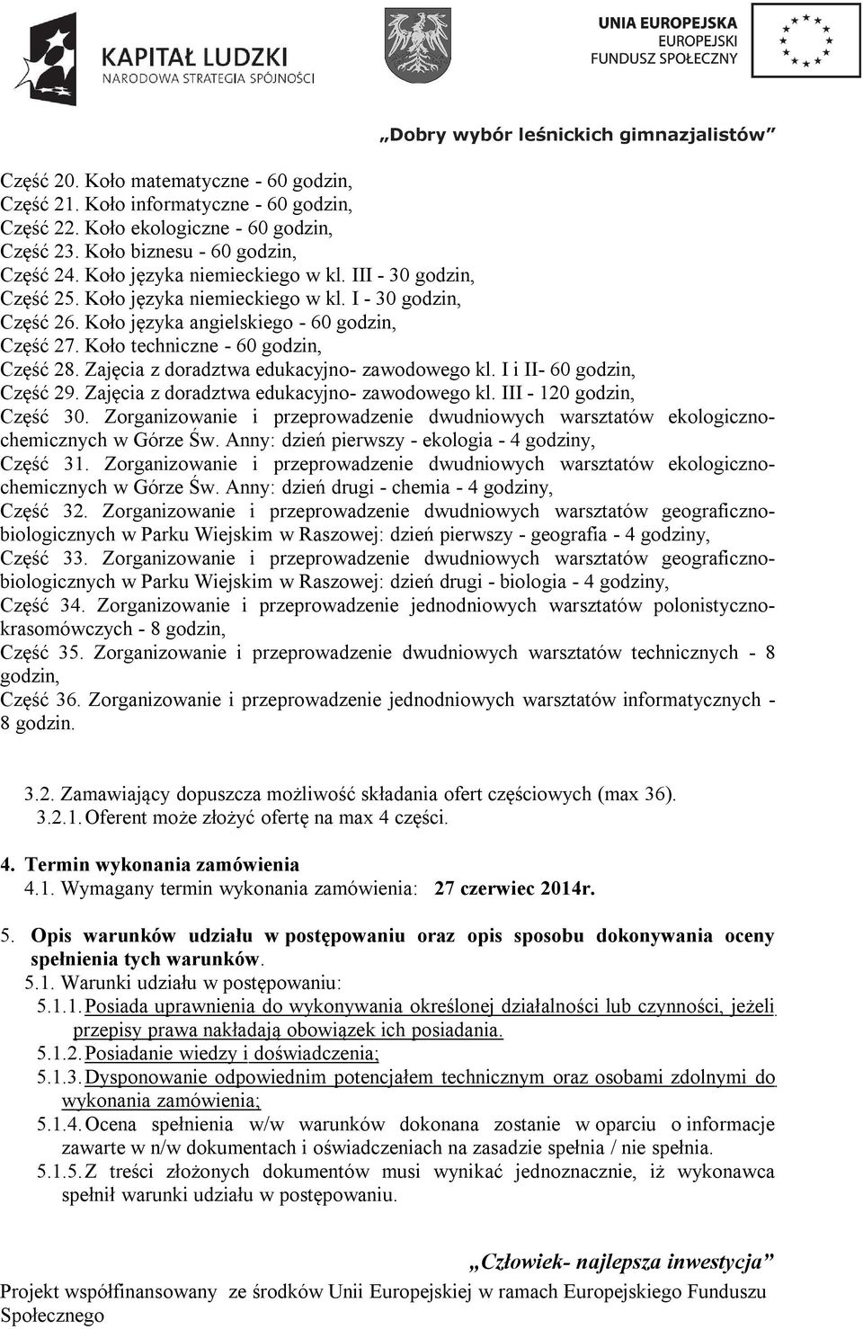 Zajęcia z doradztwa edukacyjno- zawodowego kl. I i II- 60 godzin, Część 29. Zajęcia z doradztwa edukacyjno- zawodowego kl. III - 120 godzin, Część 30.