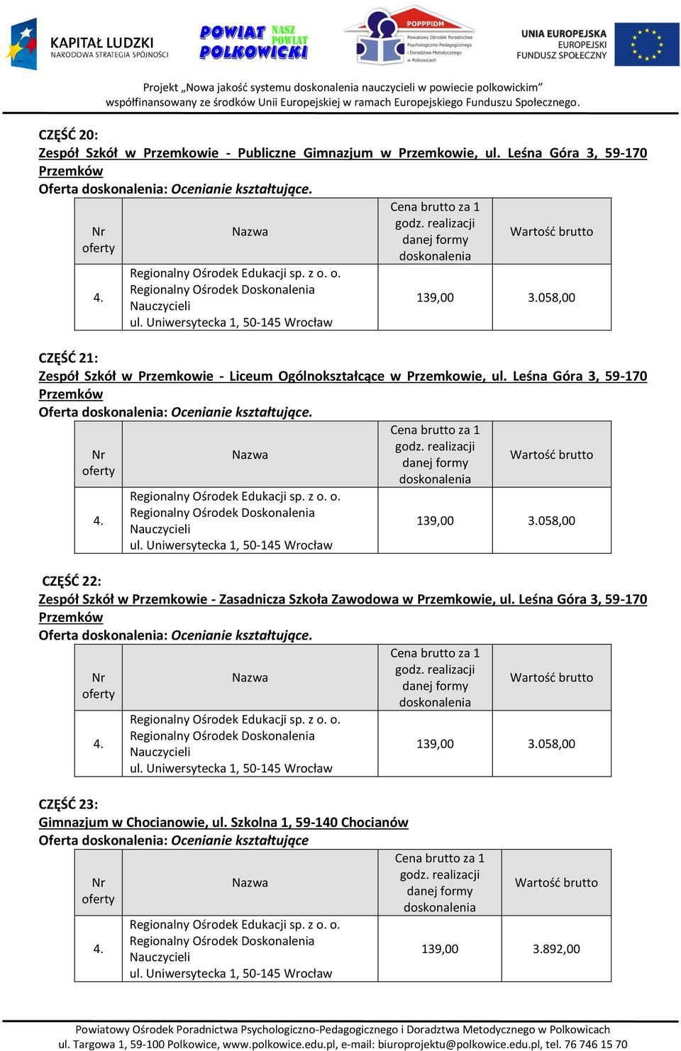 Leśna Góra 3, 59-170 Przemków Oferta : Ocenianie kształtujące. CZĘŚĆ 22: Zespół Szkół w Przemkowie - Zasadnicza Szkoła Zawodowa w Przemkowie, ul.