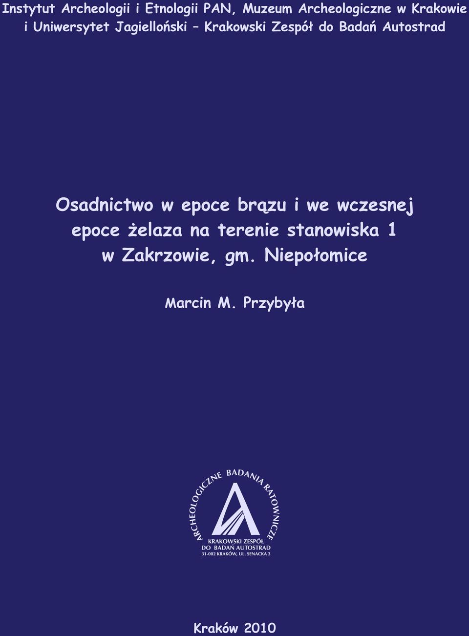 Autostrad Osadnictwo w epoce br¹zu i we wczesnej epoce elaza na