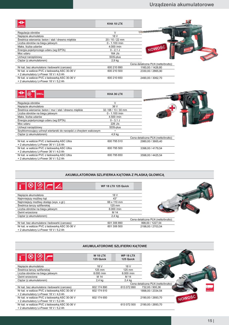 Li-Power 18 / 4,0 Ah w walizce PC z ładowarką ASC 30-36 + 2 akumulatory Li-Power 18 / 5,2 Ah 18 20 / 10 / 22 mm 0-1.100 /min 4.