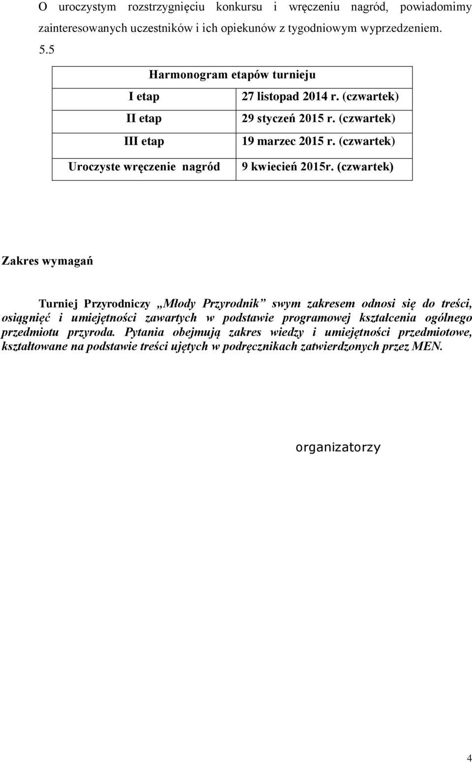 (czwartek) Uroczyste wręczenie nagród 9 kwiecień 2015r.