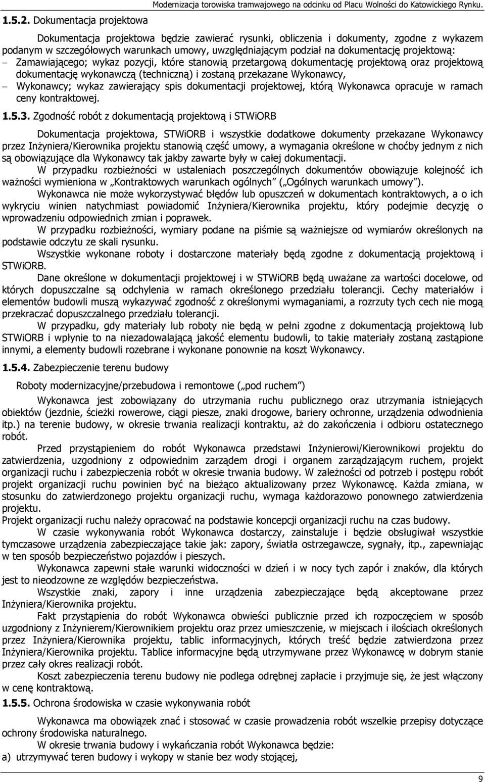 wykaz pozycji, które stanowią przetargową dokumentację projektową oraz projektową dokumentację wykonawczą (techniczną) i zostaną przekazane Wykonawcy, Wykonawcy; wykaz zawierający spis dokumentacji